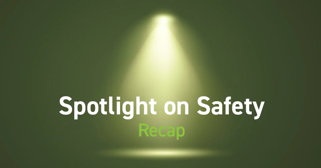 Spotlight on Safety Recap